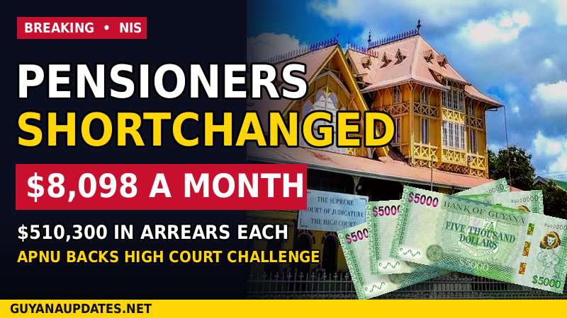 APNU Backs Court Fight to Force NIS to Pay Pensioners $8,098 Monthly Shortfall